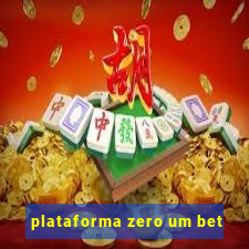 plataforma zero um bet